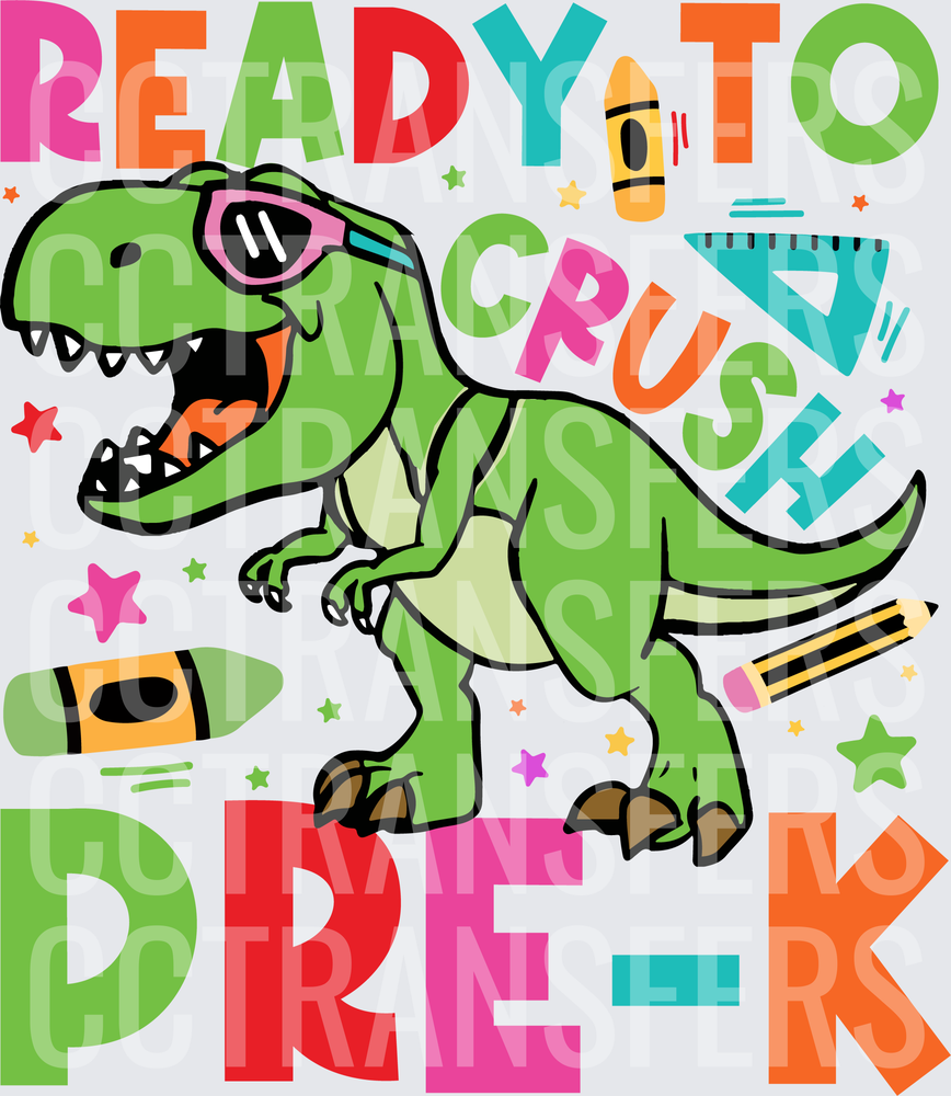 Ready To Crush Pre-K Cool Dinosaur with School Supplies (DTF)