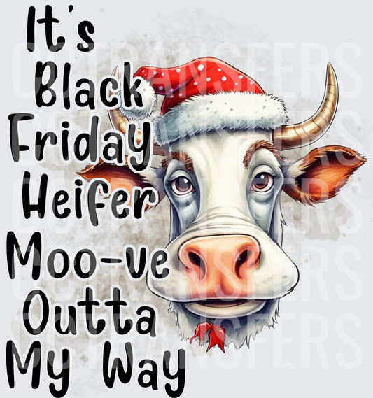 It's Black Friday Heifer Moo-ve Outta My Way Santa Hat Cow (DTF)