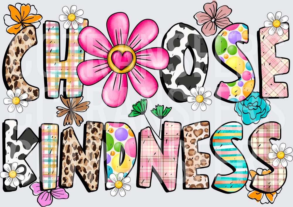 Choose Kindness Mixed Pattern Floral Lettering (DTF)