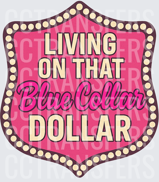 Living On That Blue Collar Dollar Pink Shield Badge (DTF)