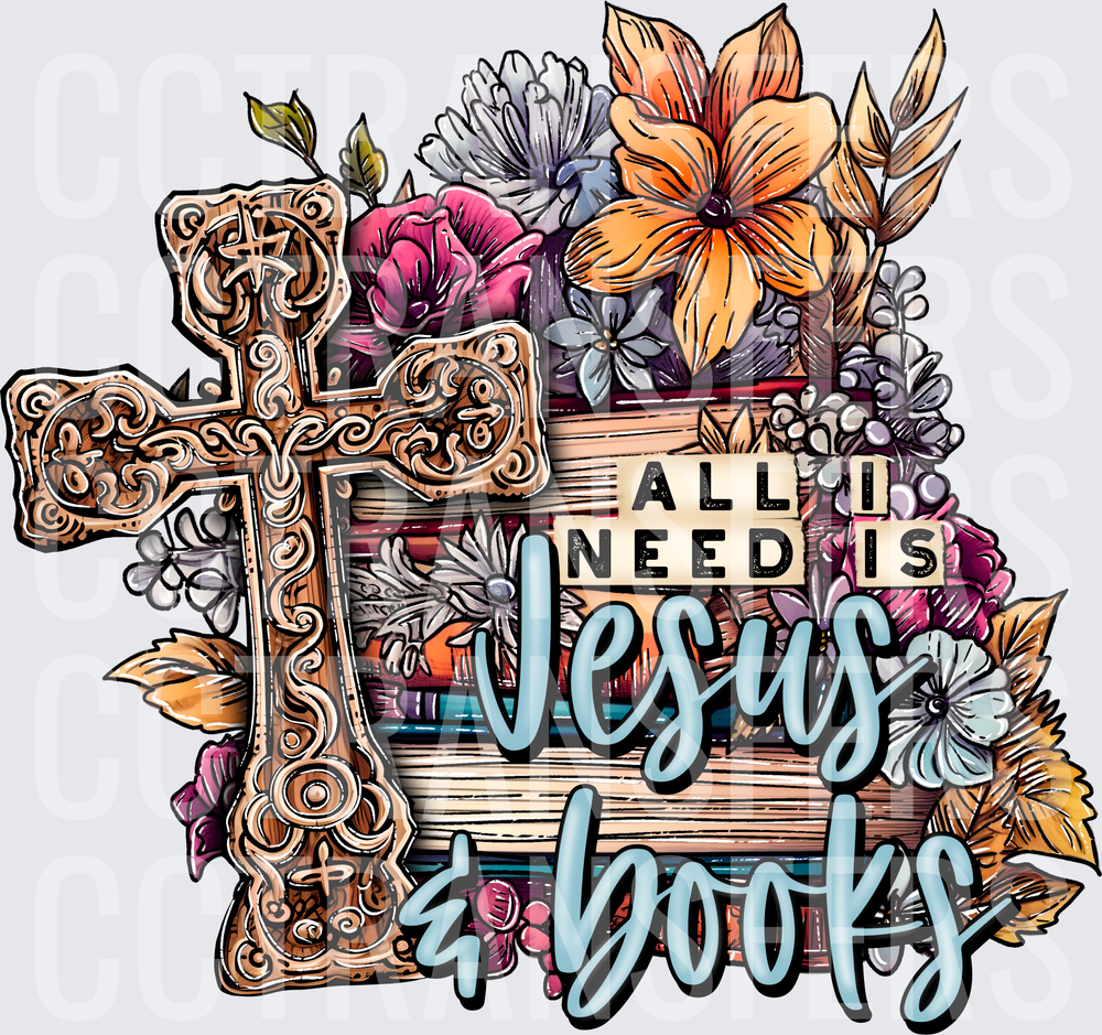 All I Need Is Jesus & Books Floral Cross (DTF)