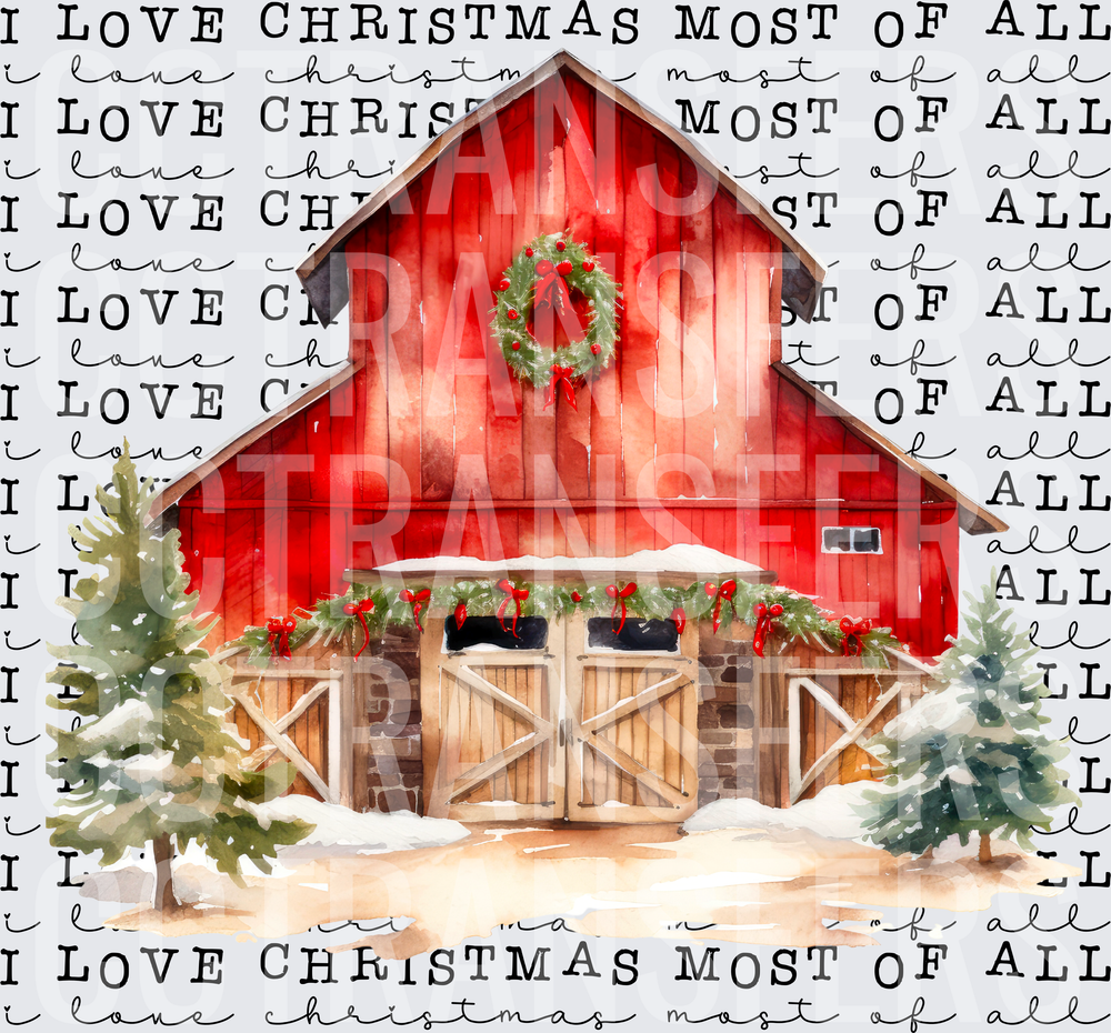 I Love Christmas Most of All Red Barn Winter Scene (DTF)