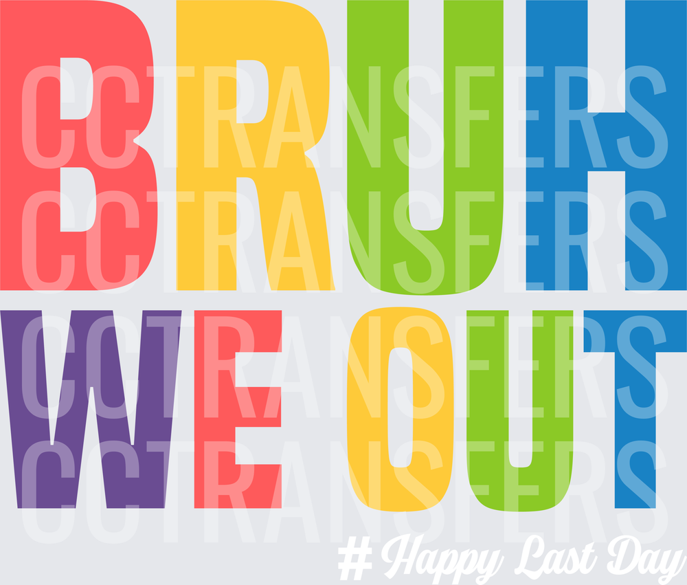 Bruh We Out Bold Multicolor Block Letters (DTF)