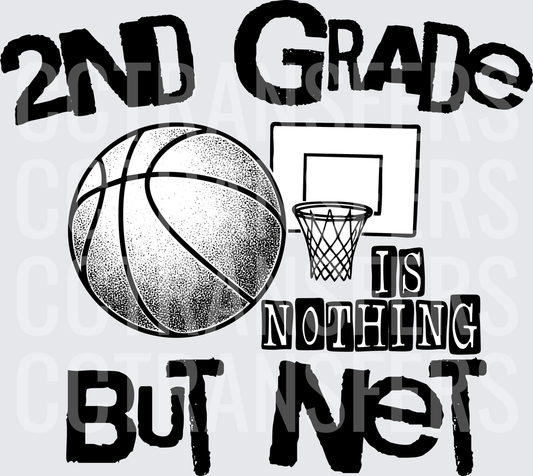 2nd Grade Is Nothing But Net Basketball Hoop Design (DTF)