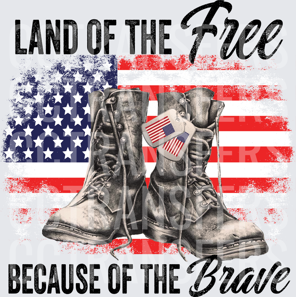 Land of the Free Because of the Brave Military Boots (DTF)