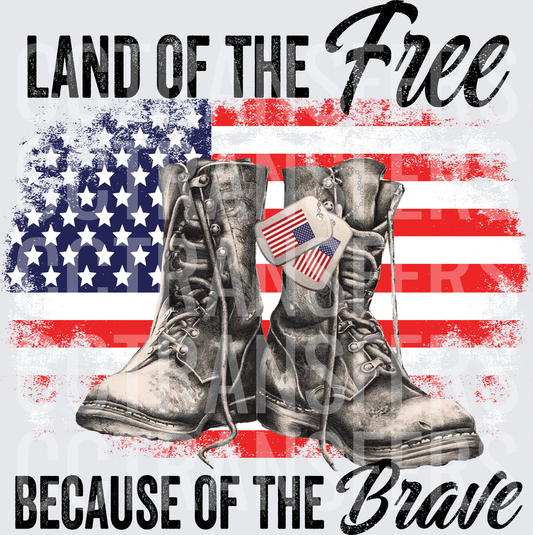 Land of the Free Because of the Brave Military Boots (DTF)