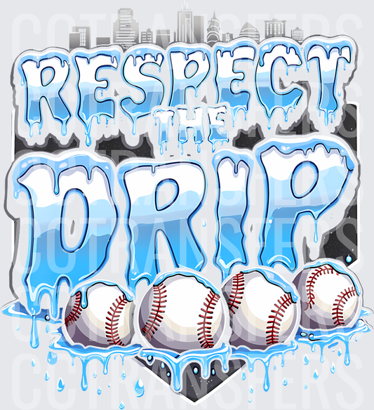 Respect The Drip Icy Dripping Baseball City Skyline (DTF)