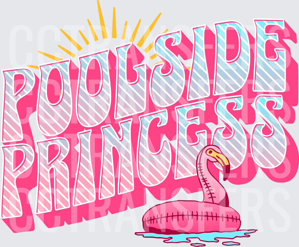 Poolside Princess Flamingo Float Summer Sun DTF