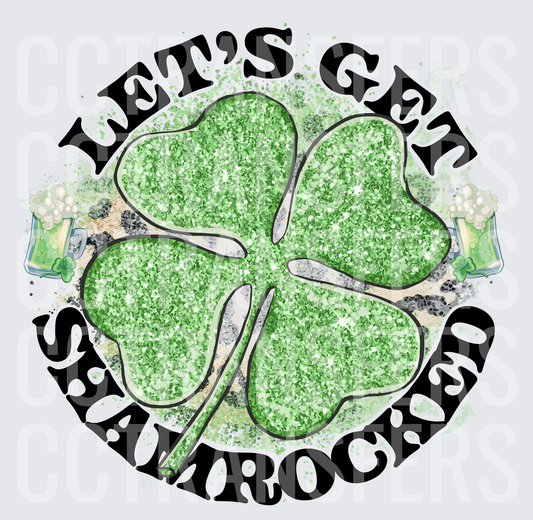 Let's Get Shamrocked Glitter Four Leaf Clover Green Beer (DTF)