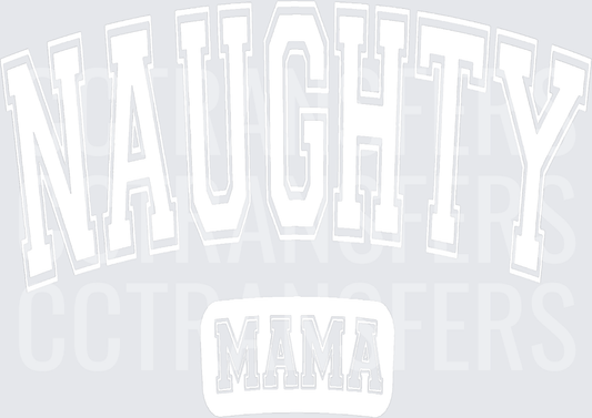 Naughty Mama Bold Varsity Arch Letter Design (DTF)