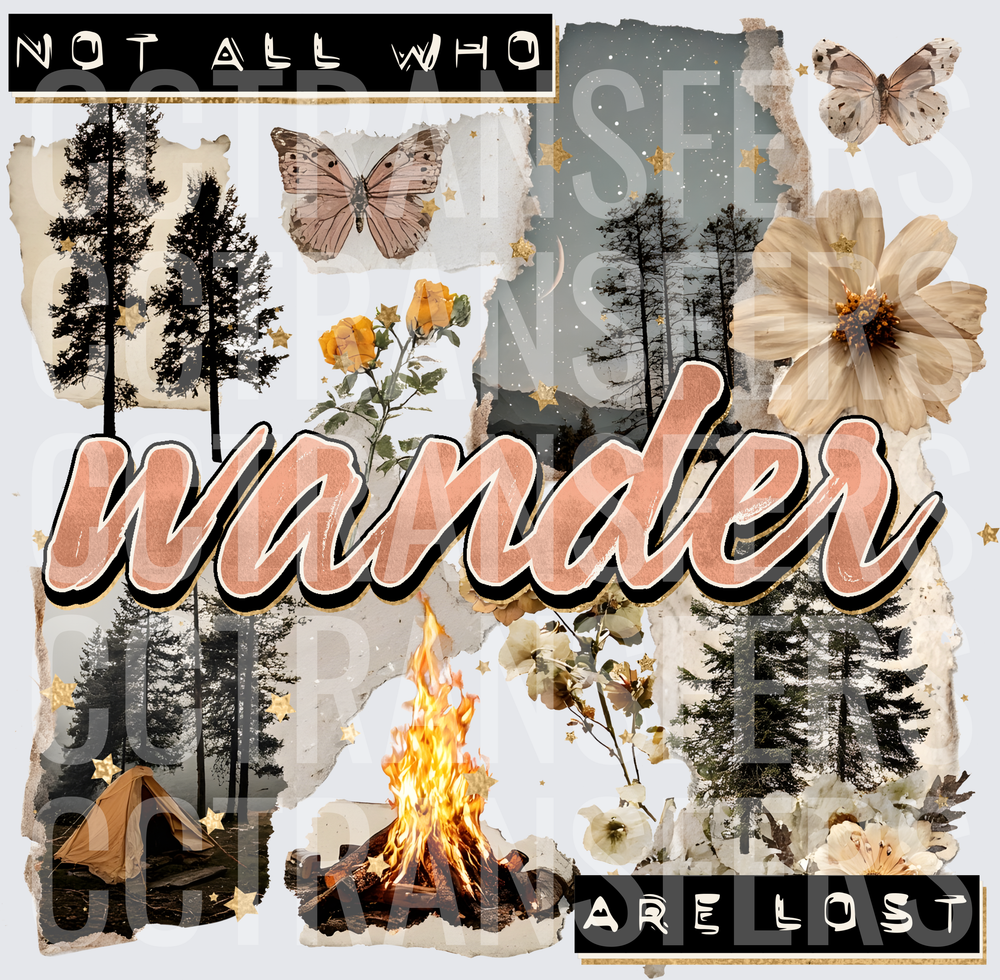 Not All Who Wander Are Lost Boho Nature Collage (DTF)