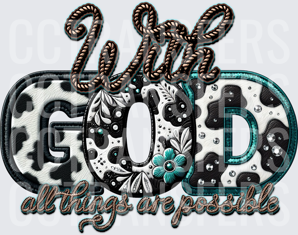 With God All Things Are Possible Western Cowhide Floral (DTF)