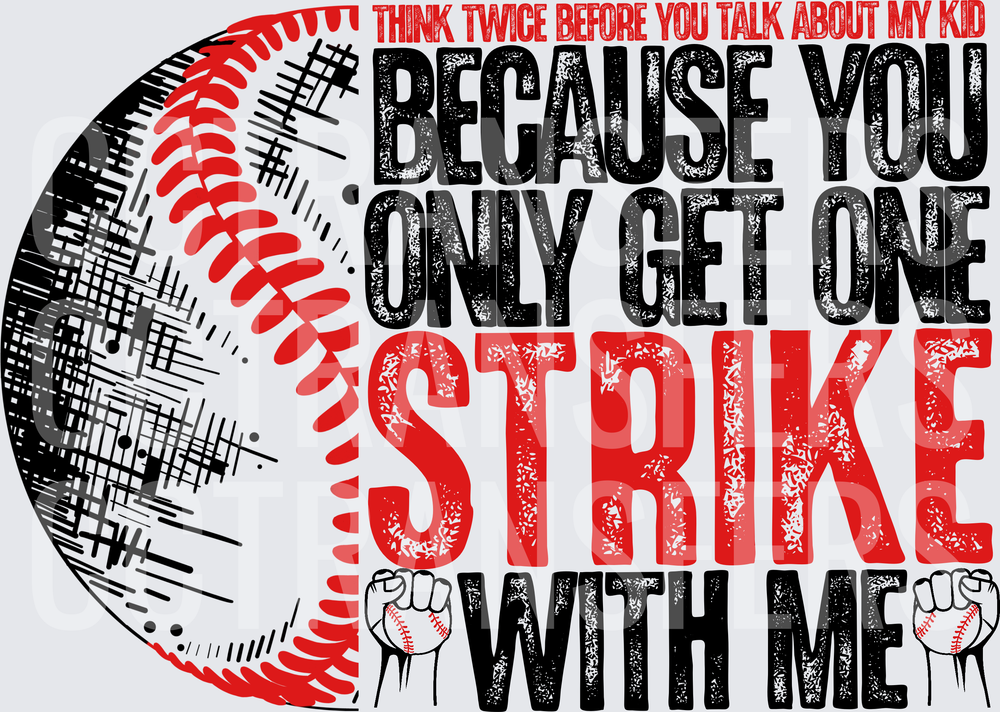 Think Twice You Only Get One Strike With Me Baseball (DTF)