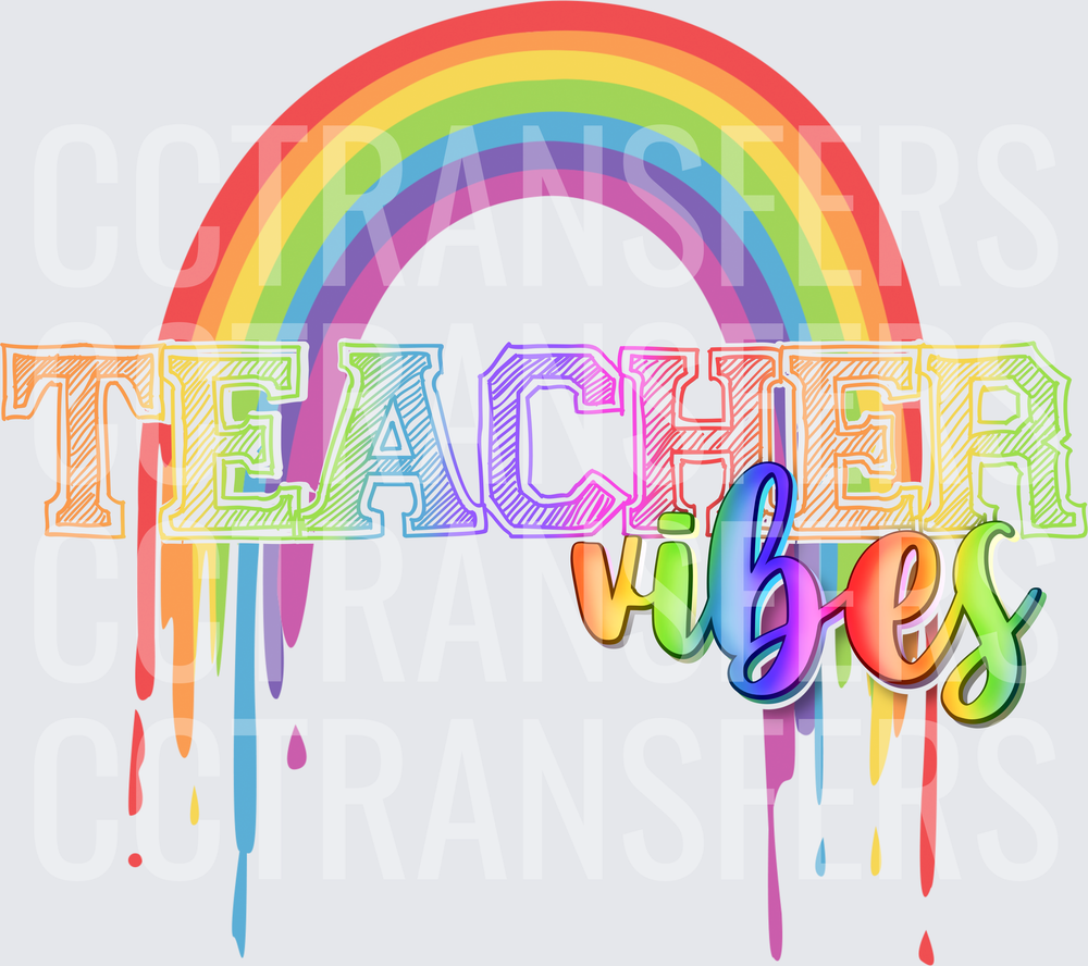 Rainbow Drip Teacher Vibes Colorful Lettering (DTF)