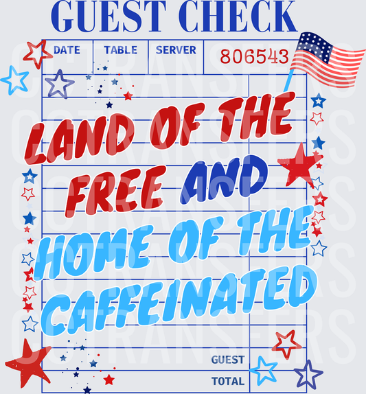 Patriotic Guest Check Land of the Free Home of the Caffeinated (DTF)