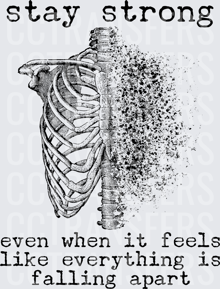 Stay Strong Rib Cage Disintegration Falling Apart (DTF)