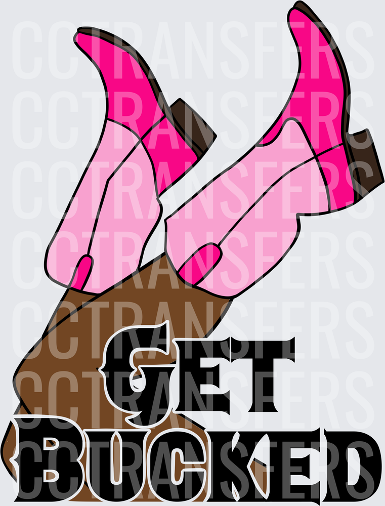 Get Bucked Pink Cowboy Boots Legs Up (DTF)