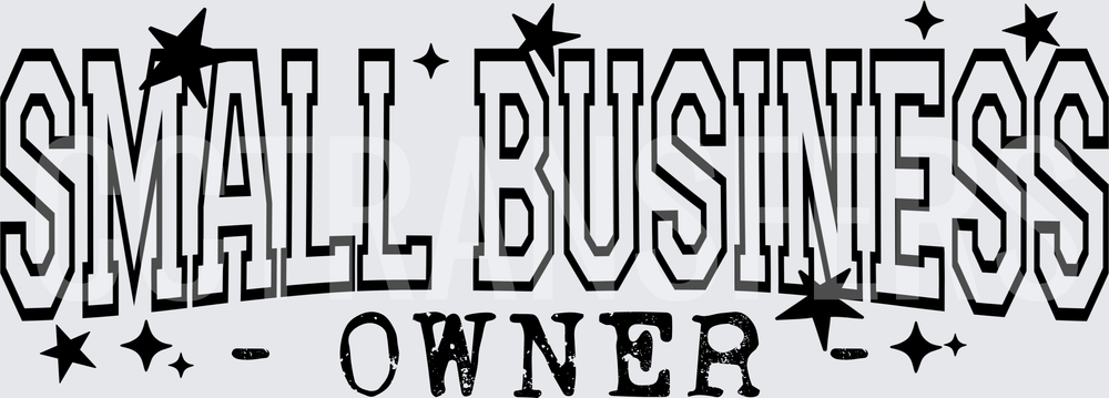 Small Business Owner Bold Varsity Stars Typography (DTF)