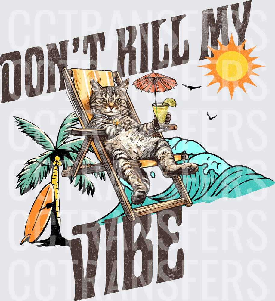 Don't Kill My Vibe Relaxing Cat Beach Cocktail (DTF)
