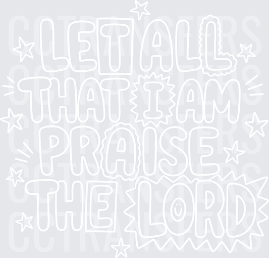 Let All That I am Praise the Lord Retro Stars White Design (DTF)