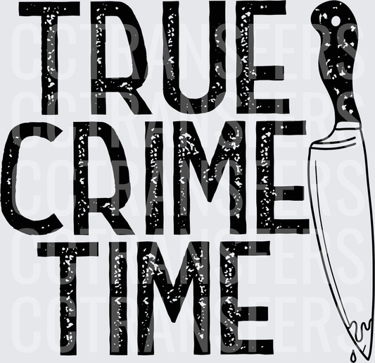 True Crime Time Bold Text with Knife Graphic (DTF)