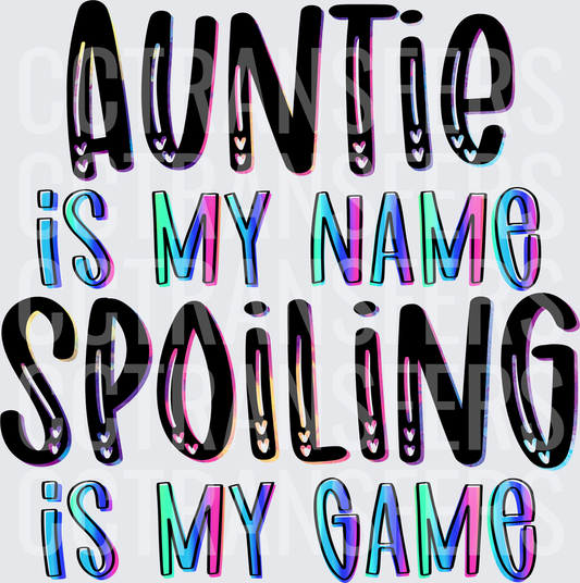 Auntie Is My Name Spoiling Is My Game (DTF)