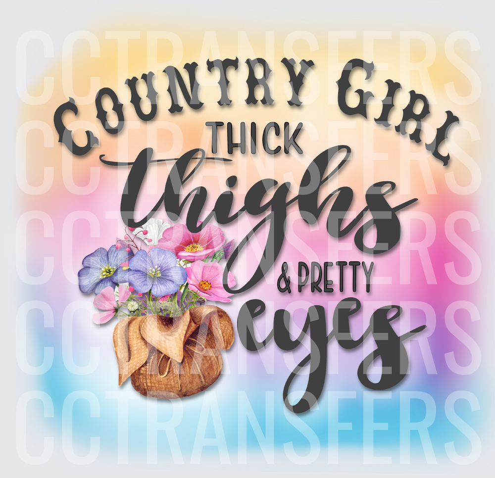 Country Girl Thick Thighs & Pretty Eyes Floral (DTF)