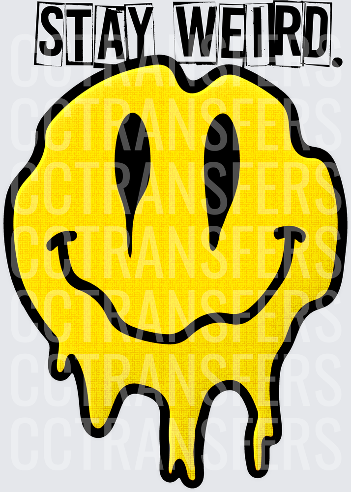 Stay Weird Melting Drip Smiley Face (DTF)