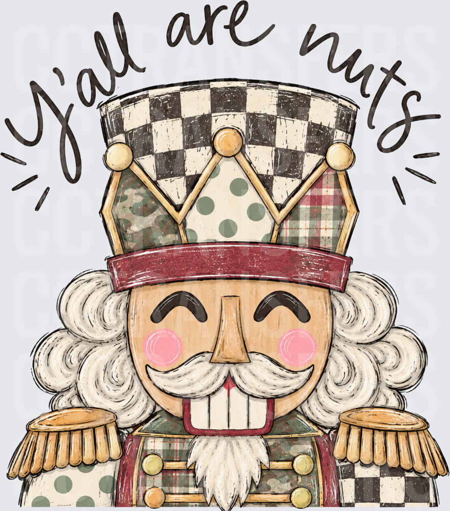 Y'all Are Nuts Christmas Nutcracker (DTF)