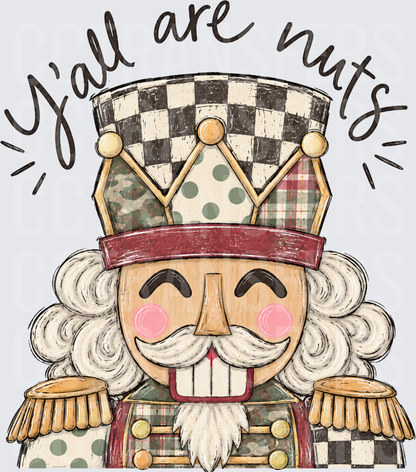 Y'all Are Nuts Christmas Nutcracker (DTF)