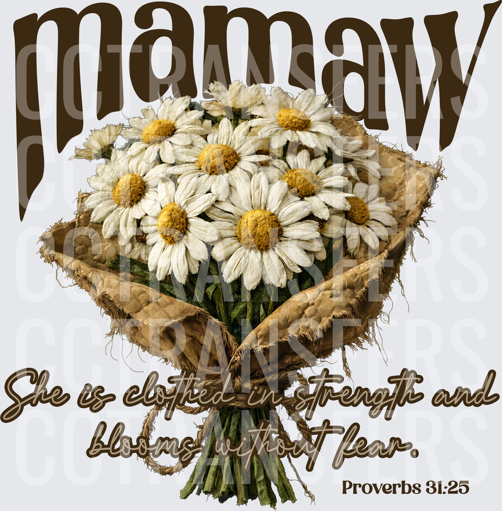 Mamaw Daisy Bouquet She Is Clothed In Strength Proverbs 31:25 (DTF)