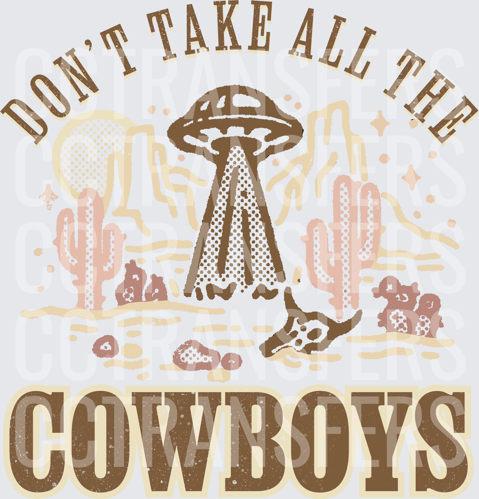 Don't Take All The Cowboys UFO Desert Scene (DTF)