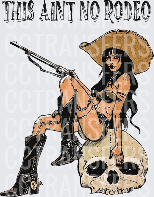 This Aint No Rodeo Cowgirl Pinup Skull Rifle (DTF)