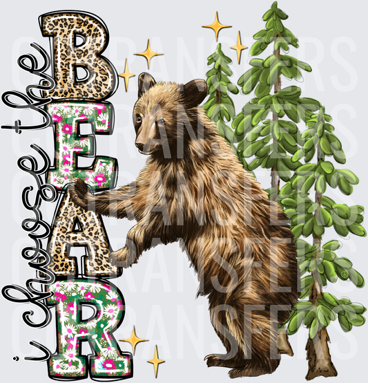 Choose To Be Bear Leopard Floral Letters Pine Trees (DTF)