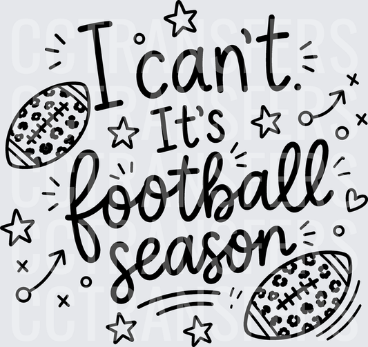 I Can't It's Football Season Leopard Print Footballs DTF