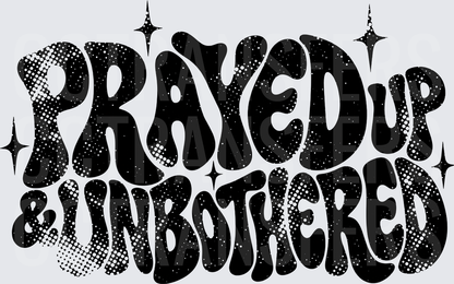 Prayed Up & Unbothered Retro Groovy Bold Text (DTF)