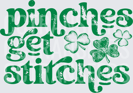 Pinches Get Stitches St. Patrick's Day Shamrock (DTF)