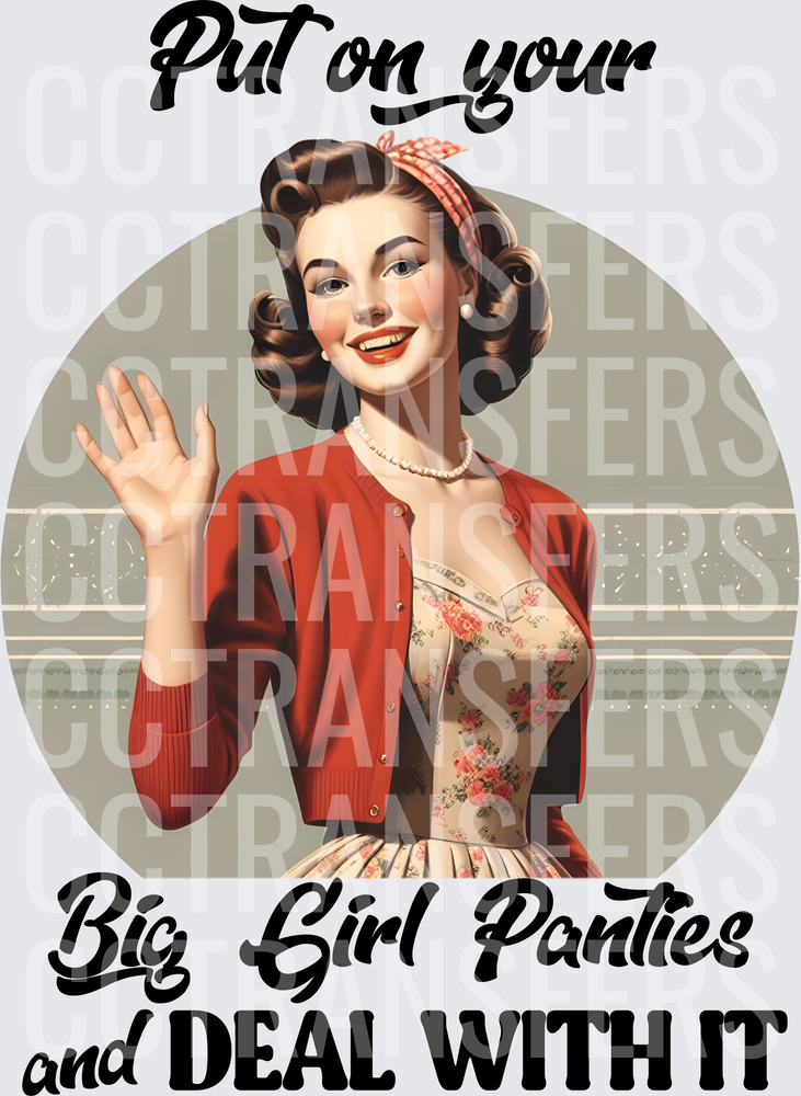 Put On Your Big Girl Panties and Deal With It Retro Pin-Up (DTF)