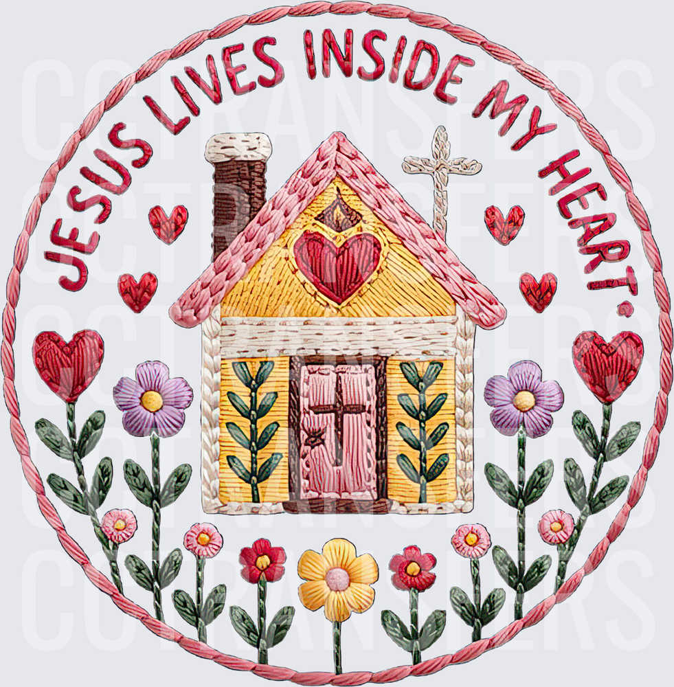 Jesus Lives Inside My Heart Embroidery Style House (DTF)