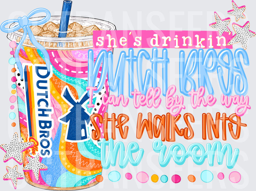 She's Drinkin Coffee I Can Tell By The Way She Walks Into The Room (DTF)