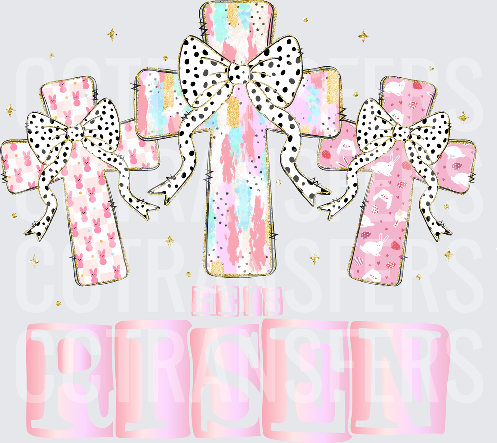 He Is Risen Three Easter Crosses Dalmatian Bows (DTF)
