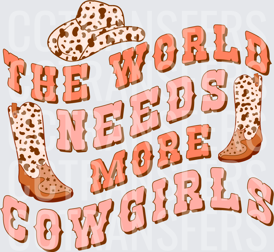 The World Needs More Cowgirls Cow Print Boots Hat (DTF)