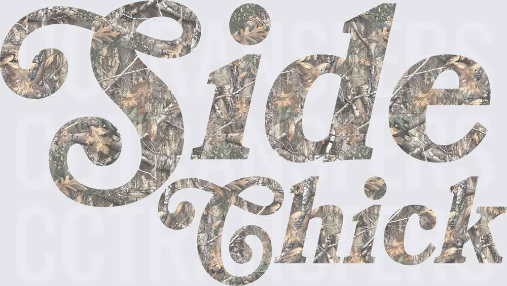Side Chick Woodland Camo Script Text (DTF)