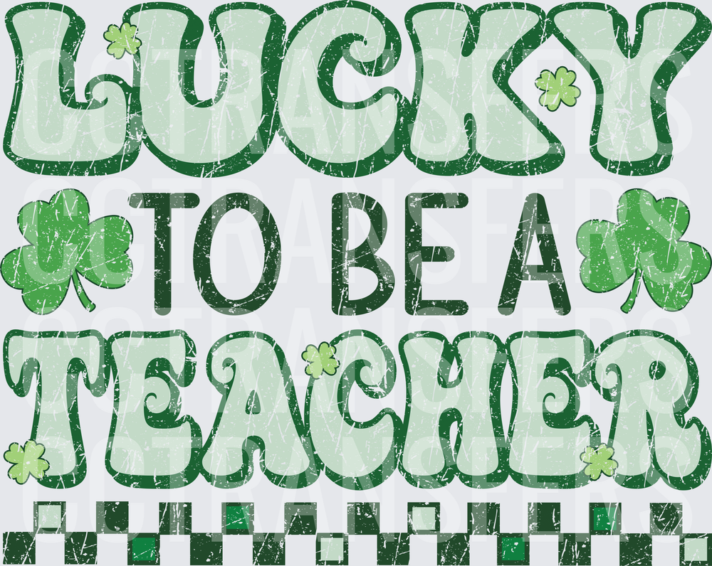 Lucky To Be A Teacher Shamrock St. Patrick's Day (DTF)