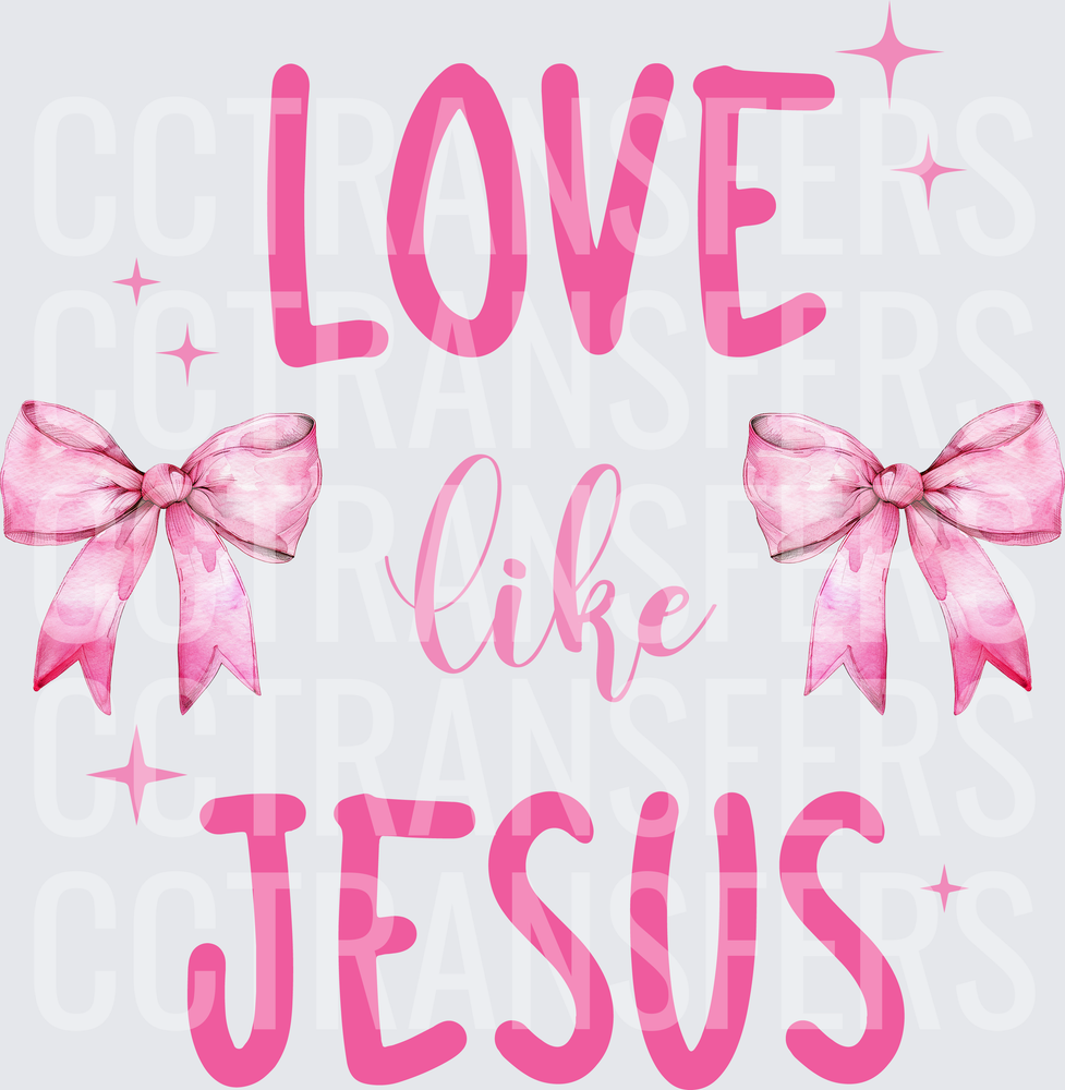 Love Like Jesus Pink Bow Sparkle Design (DTF)