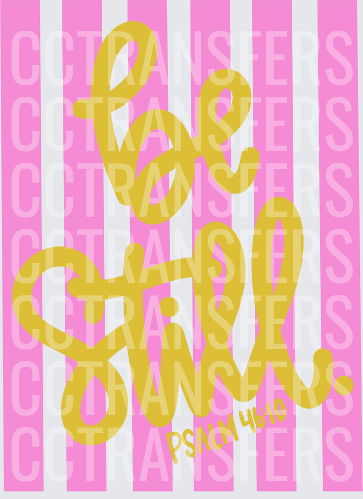 Be Still Psalm 46:10 Gold Script Pink Stripe (DTF)