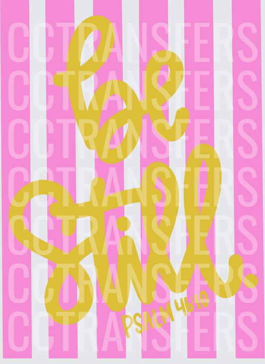 Be Still Psalm 46:10 Gold Script Pink Stripe (DTF)