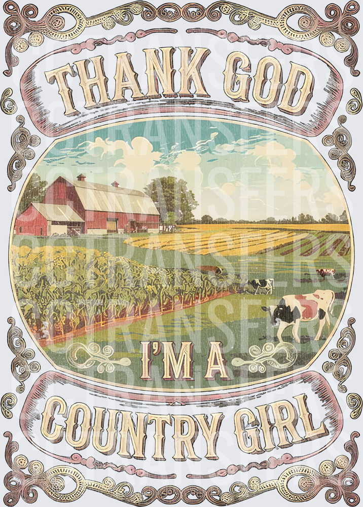 Thank God I'm A Country Girl Vintage Farm Scene (DTF)