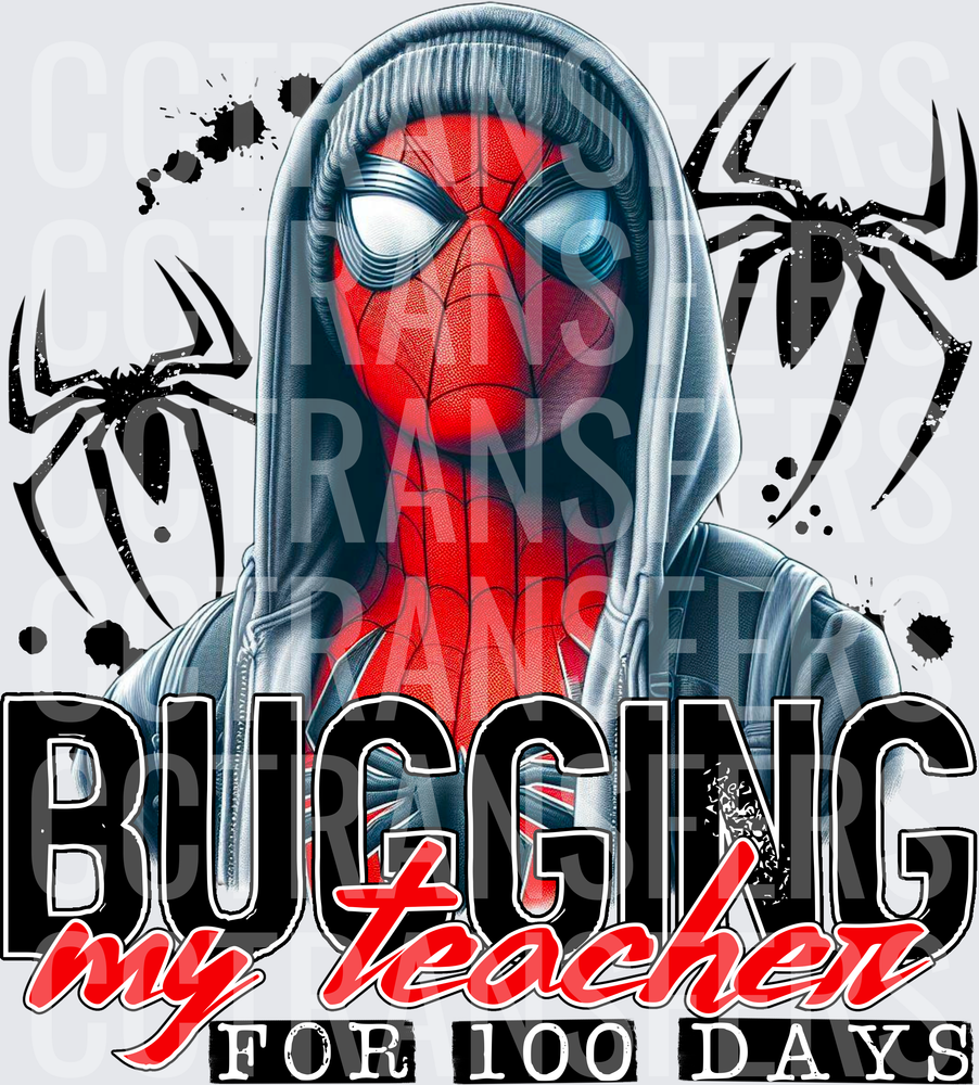 Bugging My Teacher For 100 Days Hooded Spider Hero (DTF)