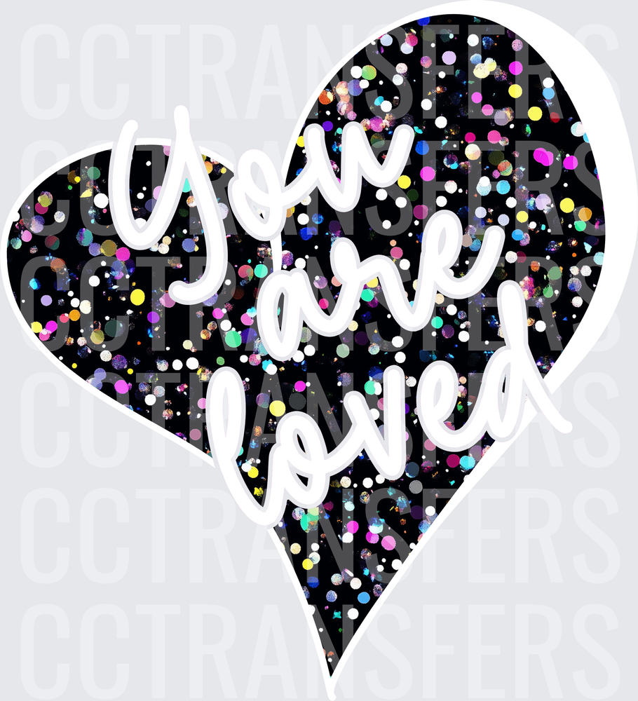 You Are Loved Black Glitter Confetti Heart (DTF)